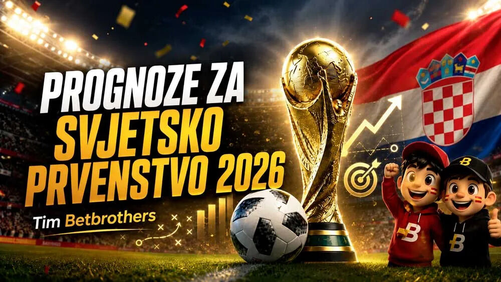 U Betbrothersu idemo do kraja ovo su prognoze našeg tima za Svjetsko prvenstvo